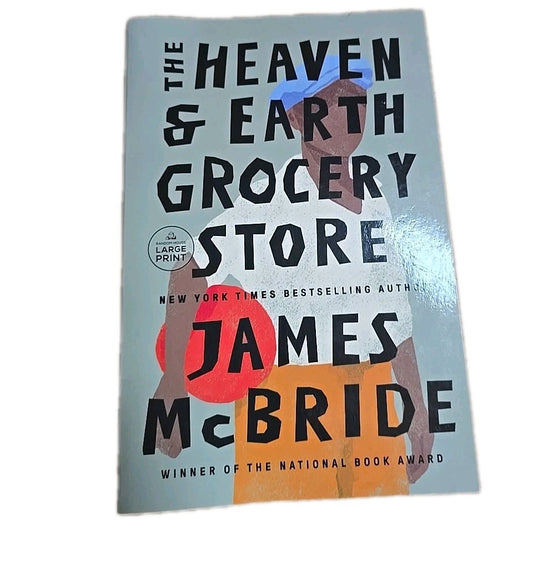 Heaven and Earth Grocery Store : A Novel by James McBride (2023, Trade...